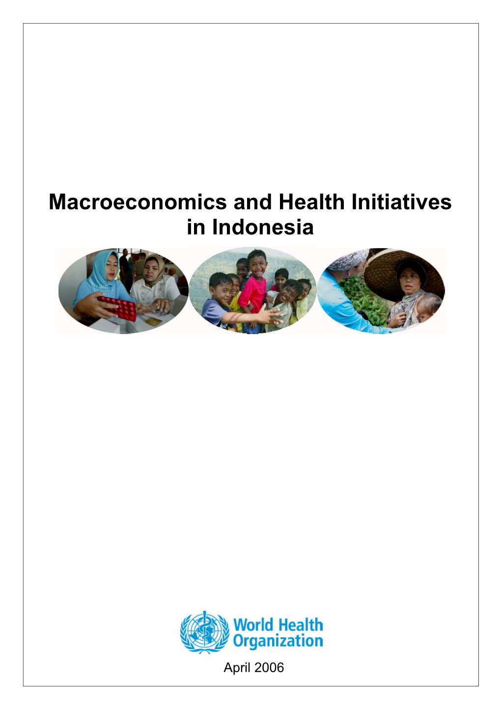 Macroeconomics and Health Initiatives in Indonesia