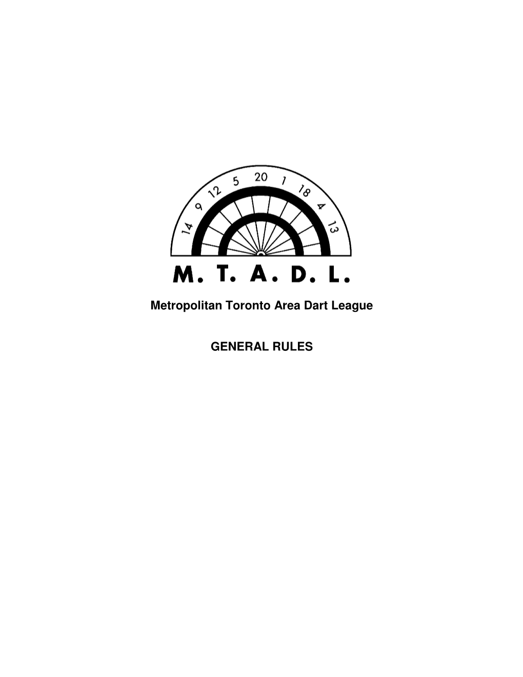 Metropolitan Toronto Area Dart League GENERAL RULES