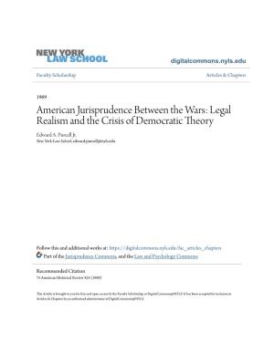 American Jurisprudence Between the Wars: Legal Realism and the Crisis of Democratic Theory Edward A