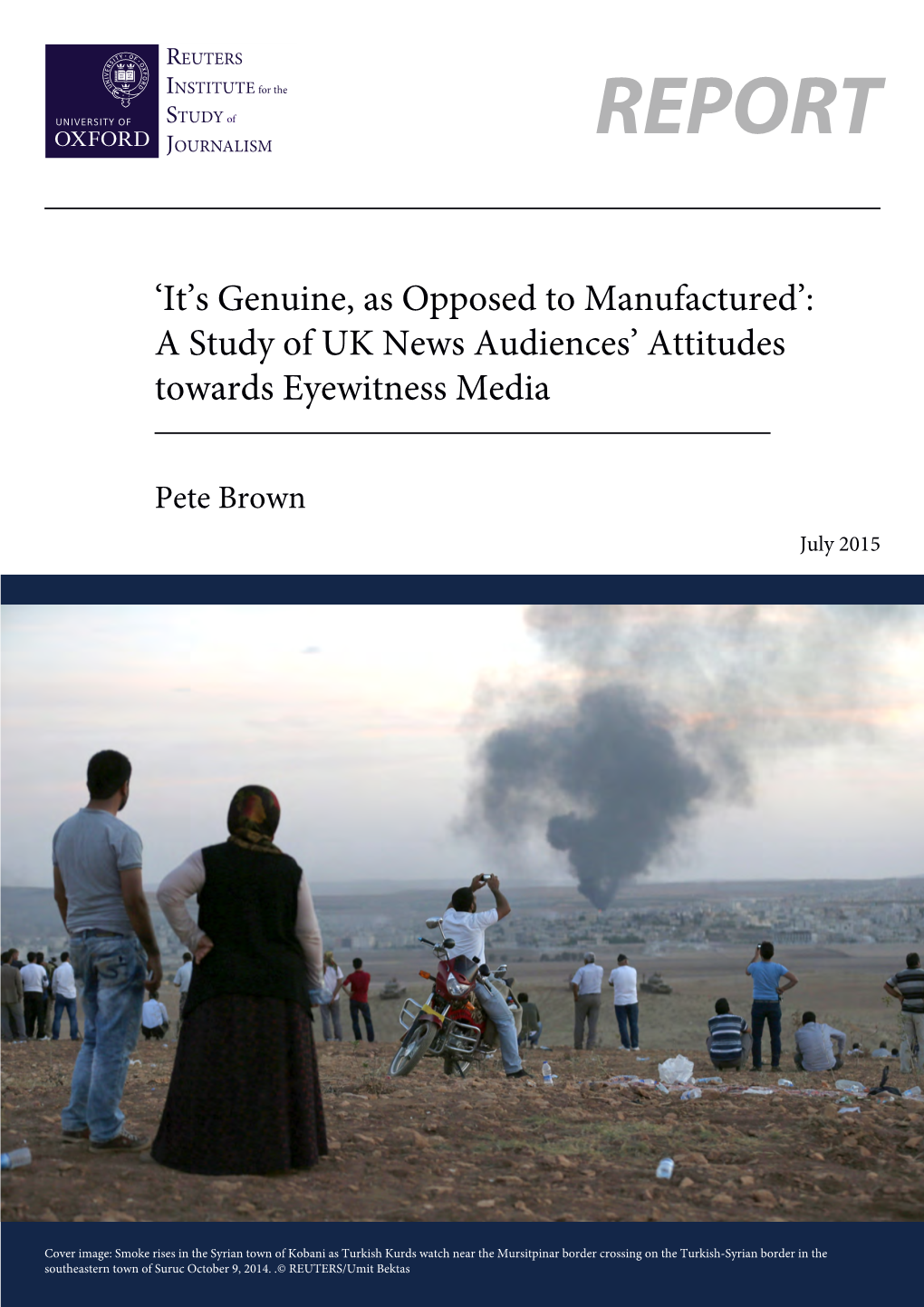 'It;S Genuine, As Opposed to Manufactured': a Study of UK News Audiences' Attitudes to Eyewitness Media