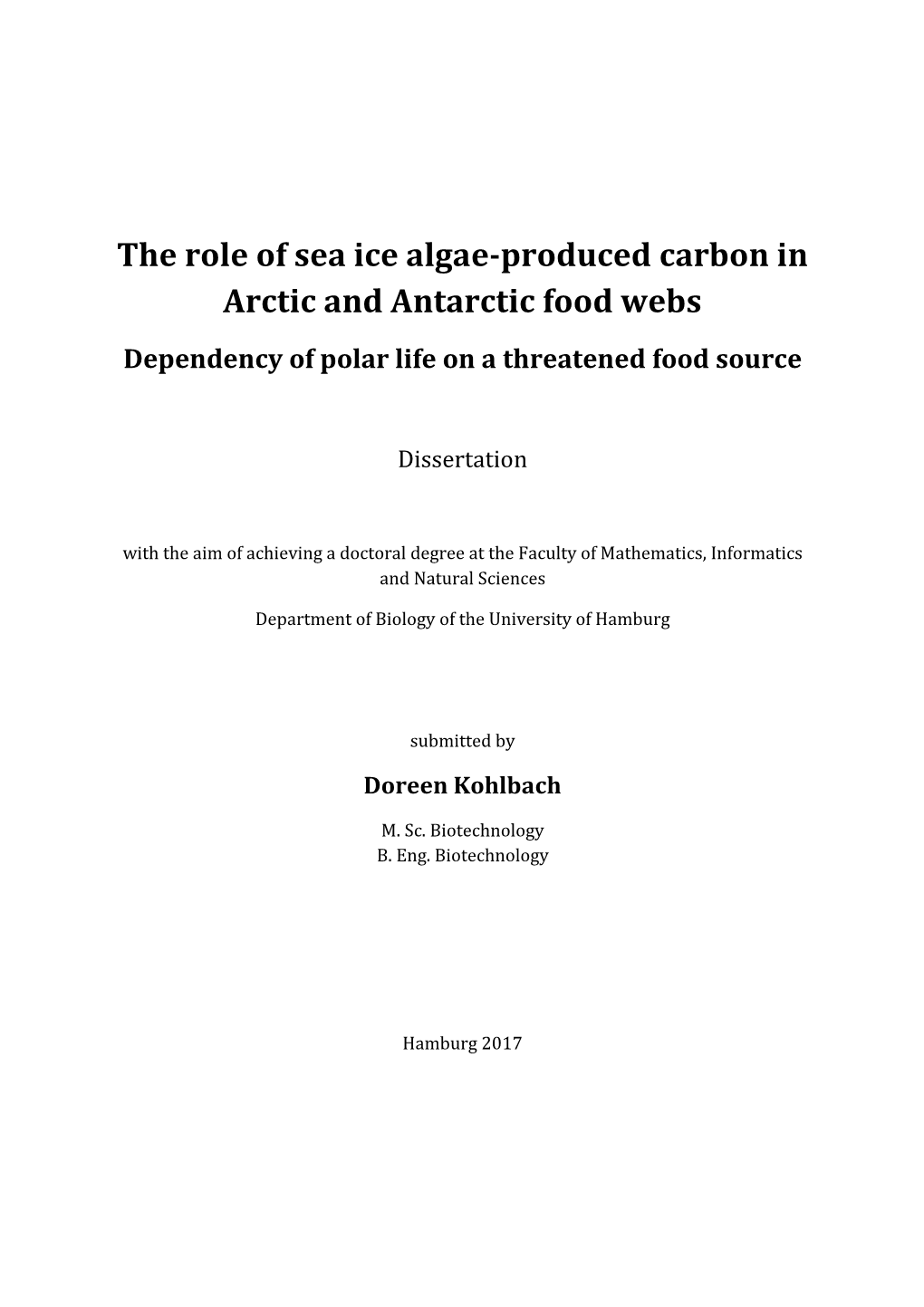 The Role of Sea Ice Algae-Produced Carbon in Arctic and Antarctic Food Webs Dependency of Polar Life on a Threatened Food Source