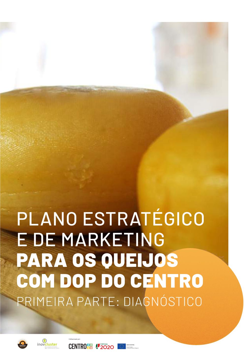 Para Os Queijos Com Dop Do Centro Primeira Parte: Diagnóstico