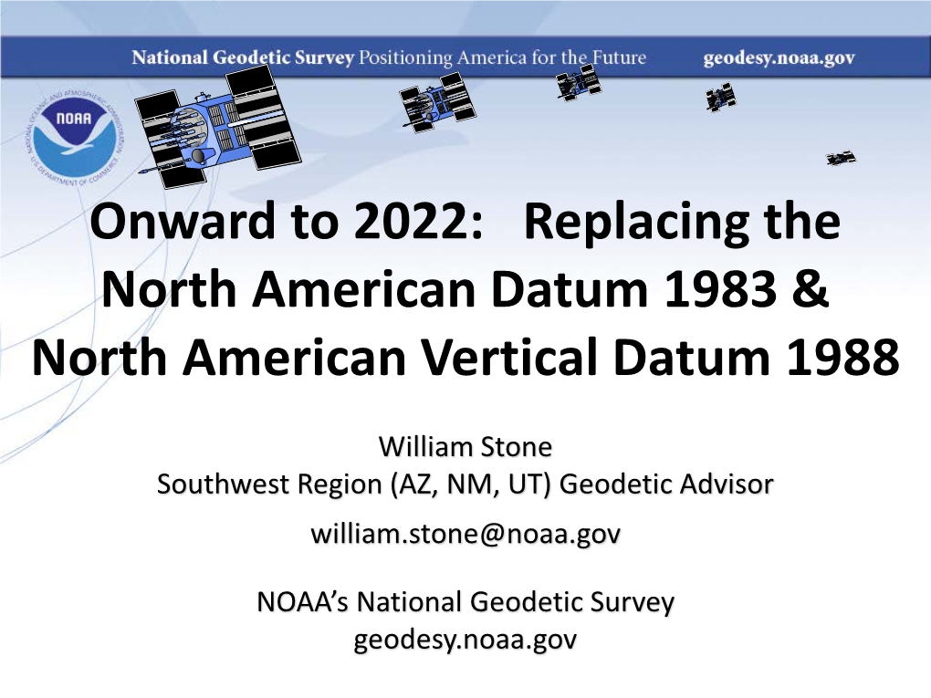 Onward to 2022: Replacing the North American Datum 1983 & North American Vertical Datum 1988