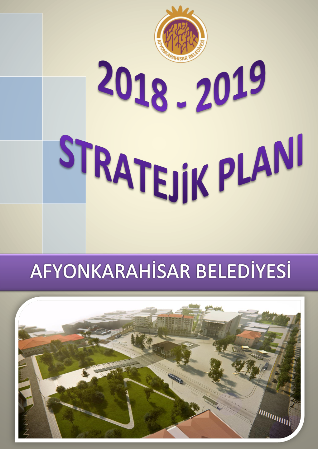 Afyonkarahisar Belediyesi 2018 2019 Stratejik Planı