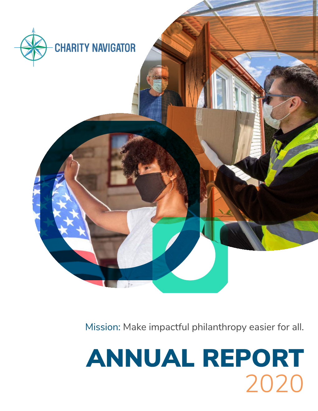 2020 Annual Report Charity Navigator 2020 Annual Report | 3 Our Path to Increased Scale What Your Support and Depth Made Possible This Year