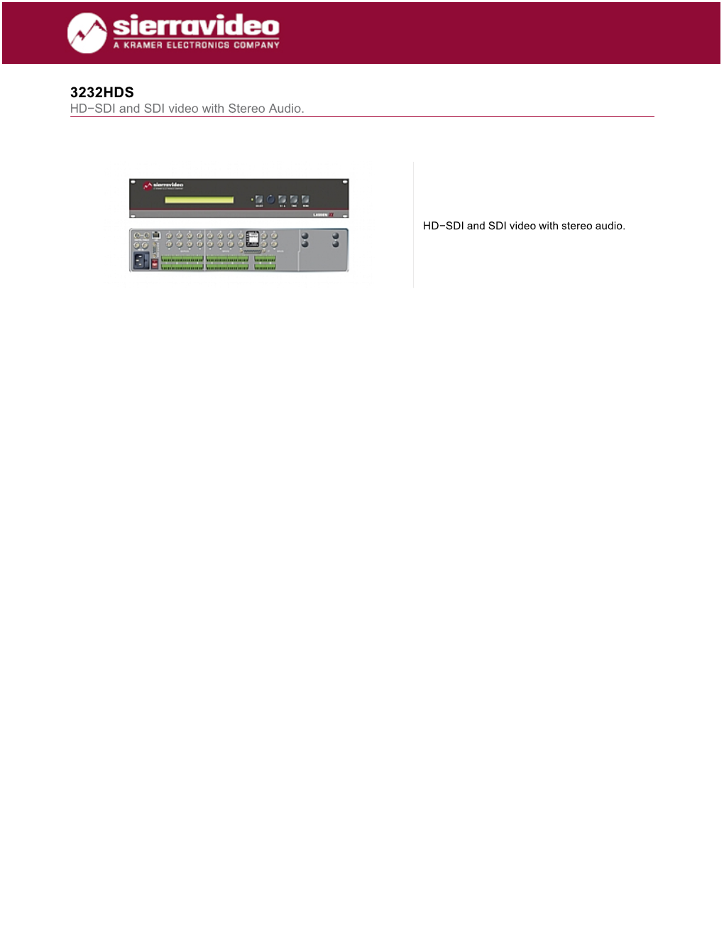 3232HDS HD−SDI and SDI Video with Stereo Audio