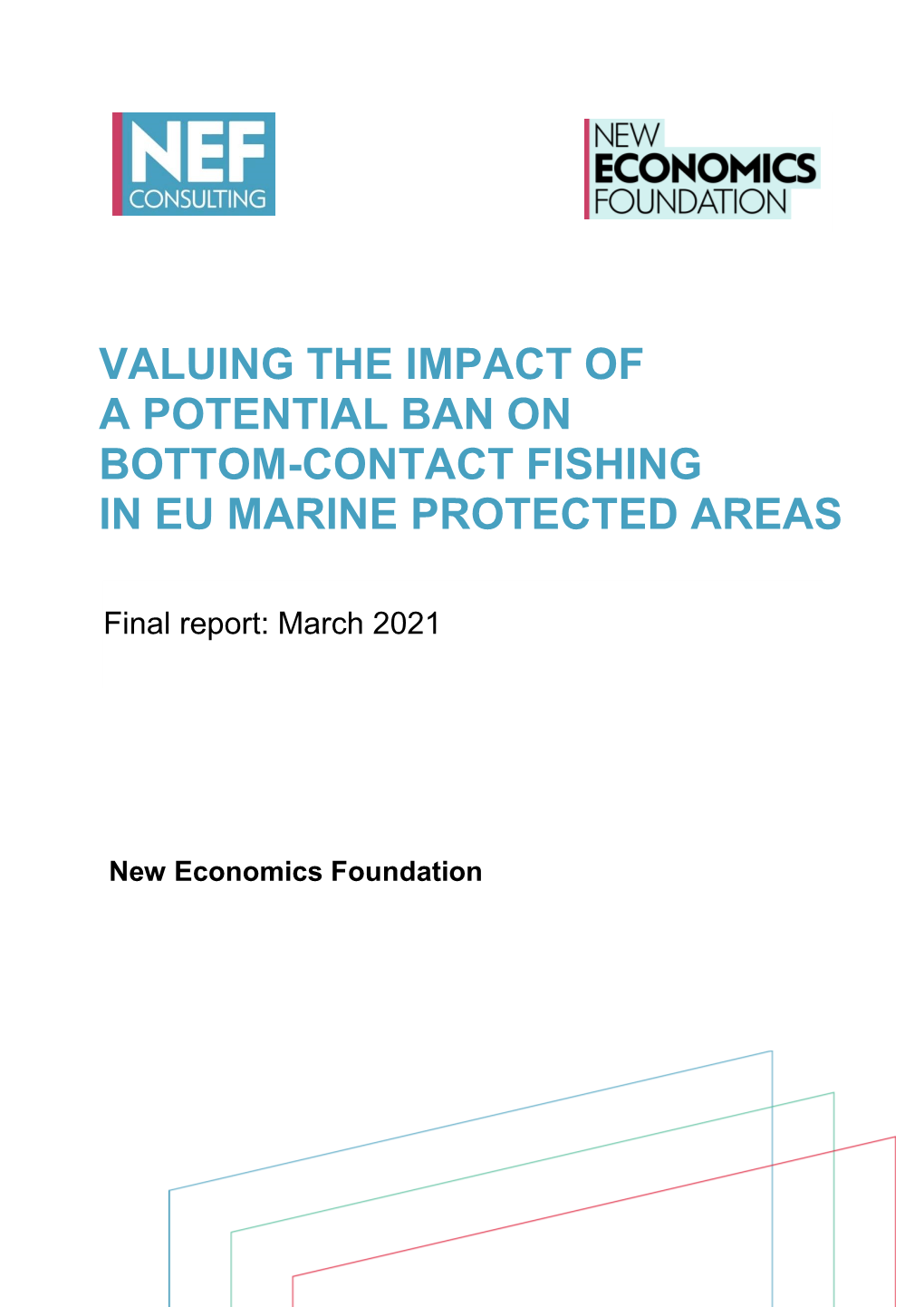 Valuing the Impact of a Potential Ban on Bottom-Contact Fishing