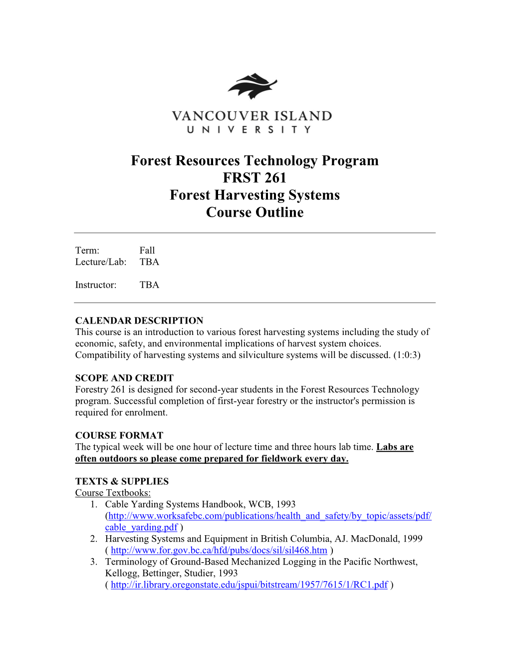 FRST 261 Forest Harvesting Systems Course Outline