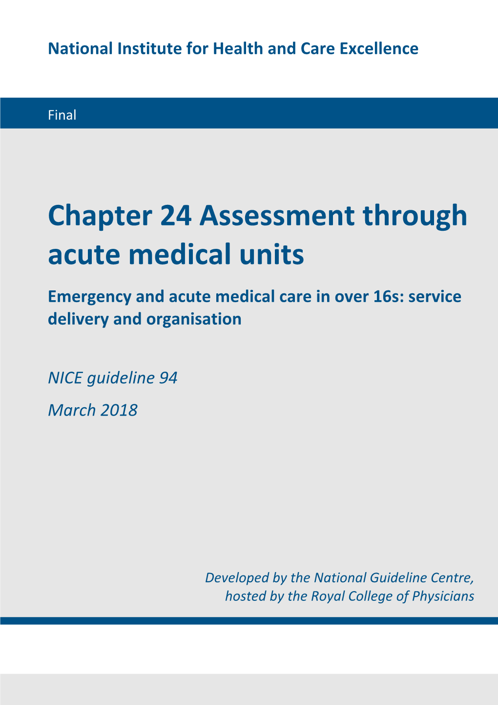 Assessment Through Acute Medical Units Emergency and Acute Medical Care in Over 16S: Service Delivery and Organisation