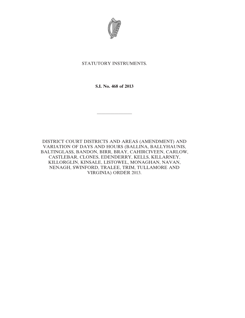 STATUTORY INSTRUMENTS. S.I. No. 468 of 2013