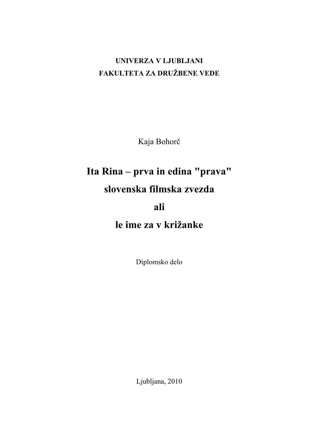 Ita Rina – Prva in Edina "Prava" Slovenska Filmska Zvezda Ali Le Ime Za V Križanke