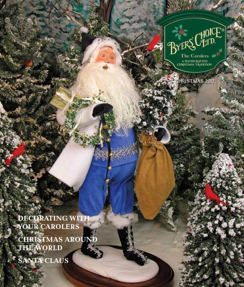 Decorating with Your Carolers Christmas Around the World SANTA CLAUS on the Cover Features CHRISTMAS 2012 Note from Joyce