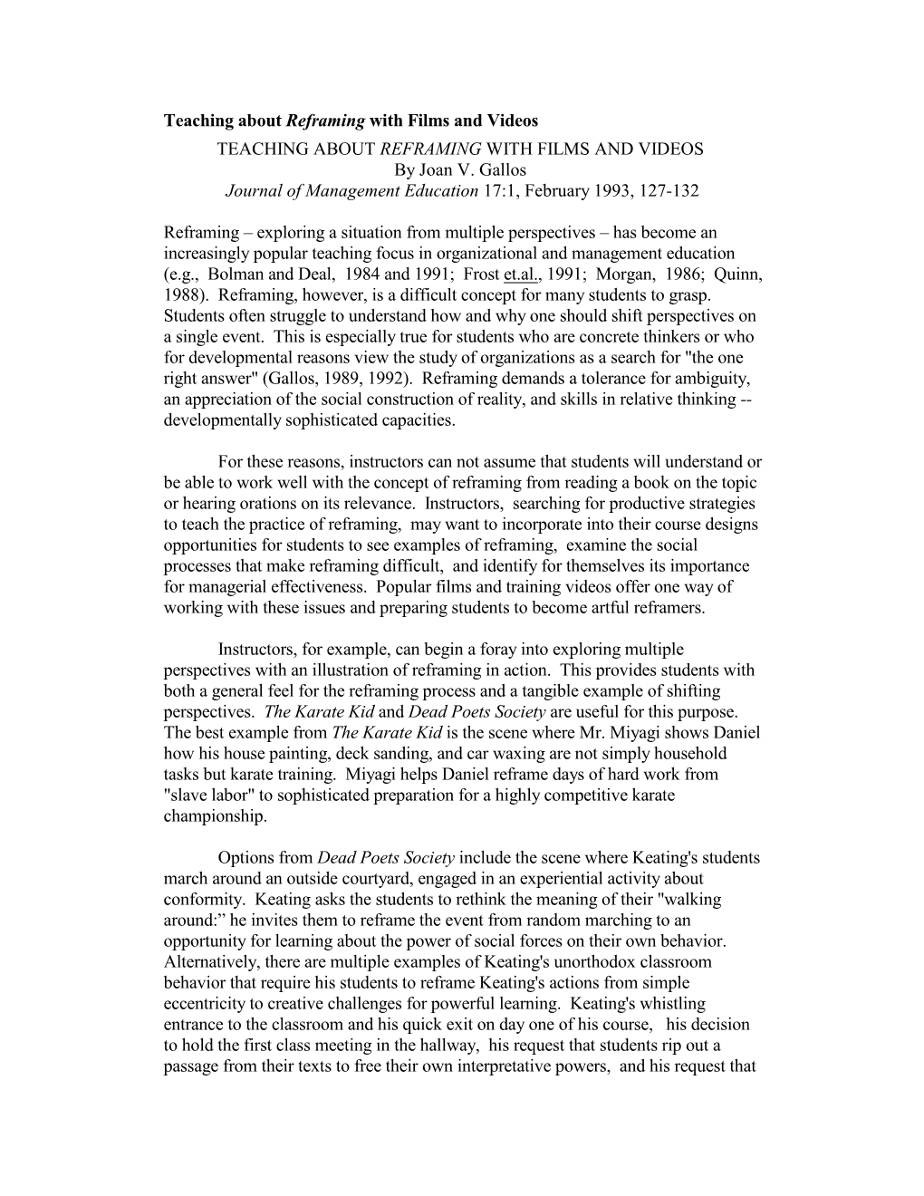 Teaching About Reframing with Films and Videos TEACHING ABOUT REFRAMING with FILMS and VIDEOS by Joan V. Gallos Journal of Manag