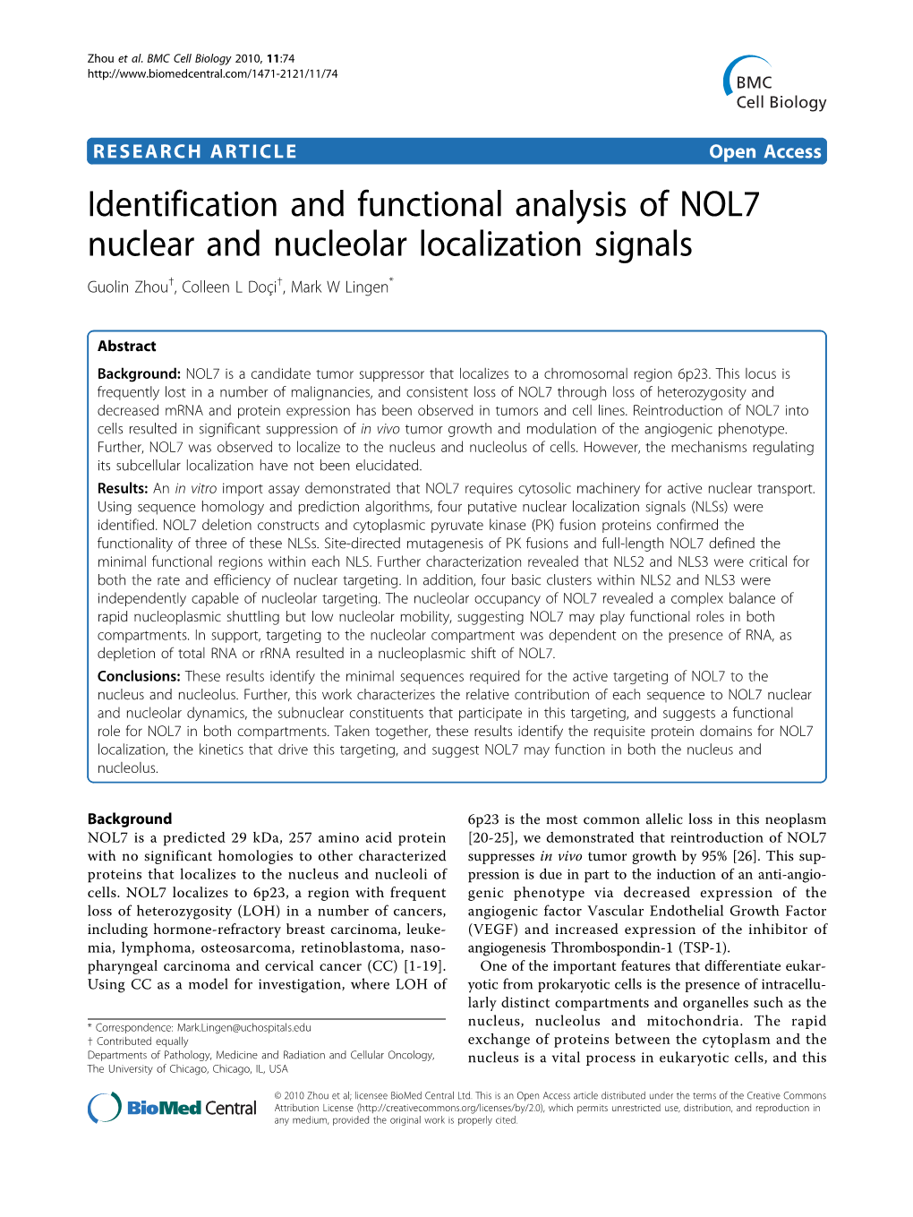 Identification and Functional Analysis of NOL7 Nuclear and Nucleolar Localization Signals Guolin Zhou†, Colleen L Doçi†, Mark W Lingen*