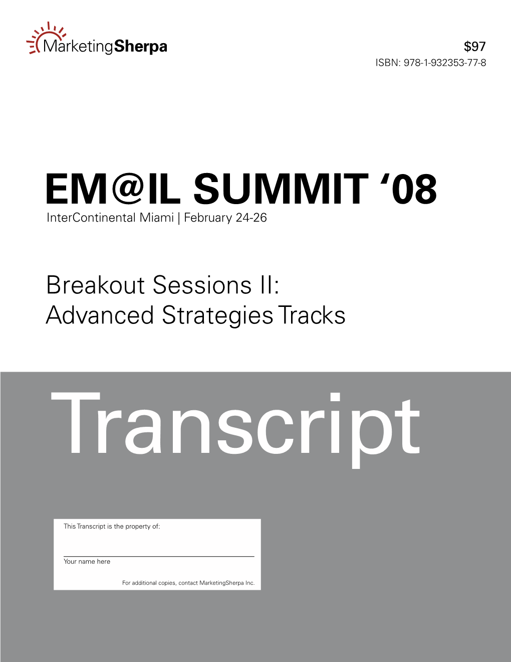 Em@Il Summit ‘08 Intercontinental Miami | February 24-26