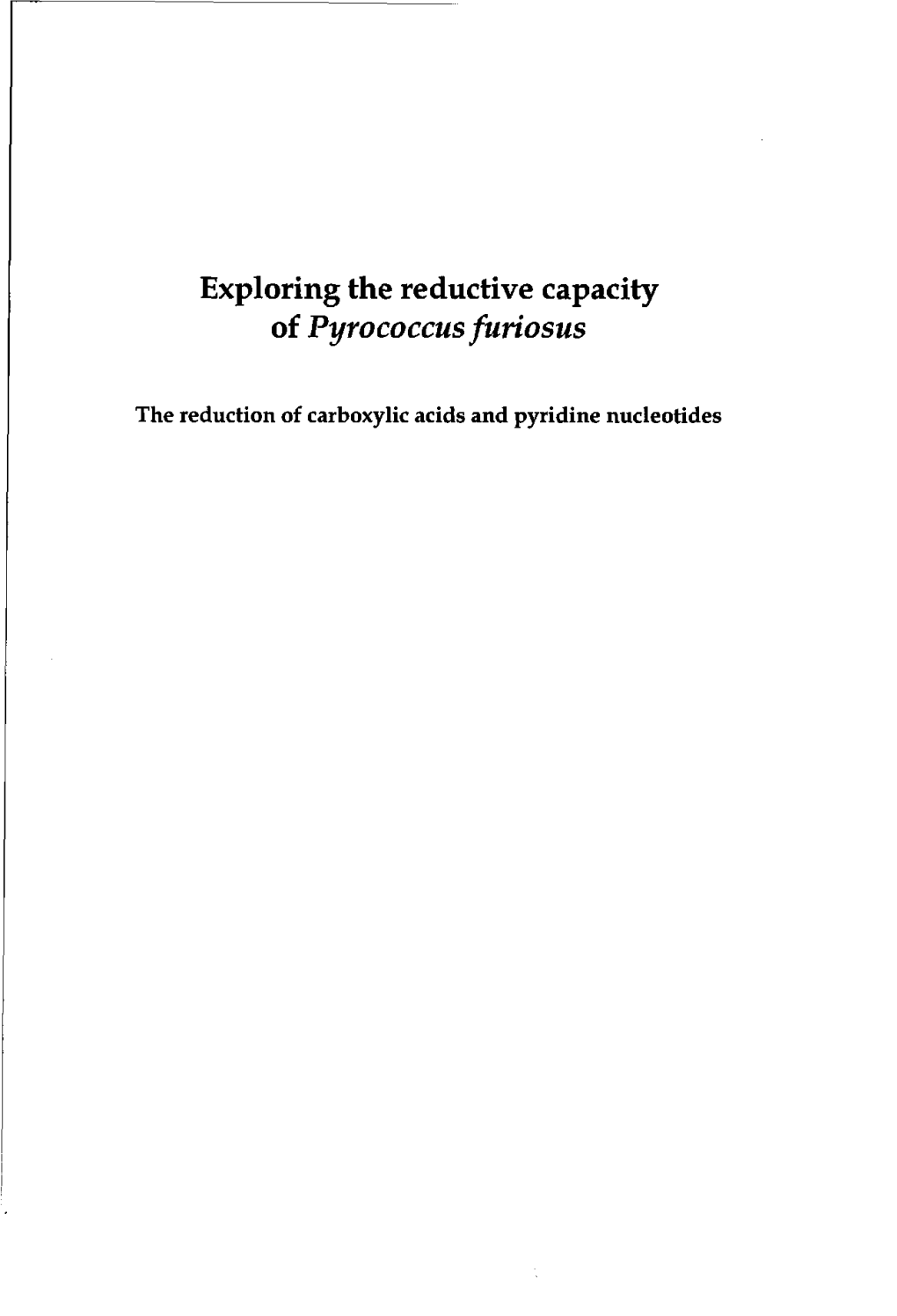 Exploring the Reductive Capacity Ofpyrococcus Furiosus