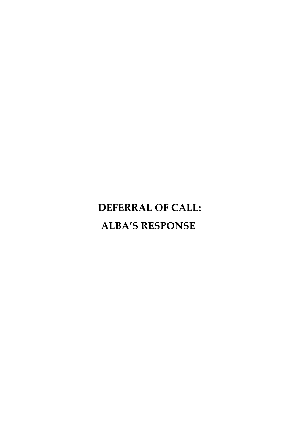 Deferral of Call: Alba’S Response Introduction