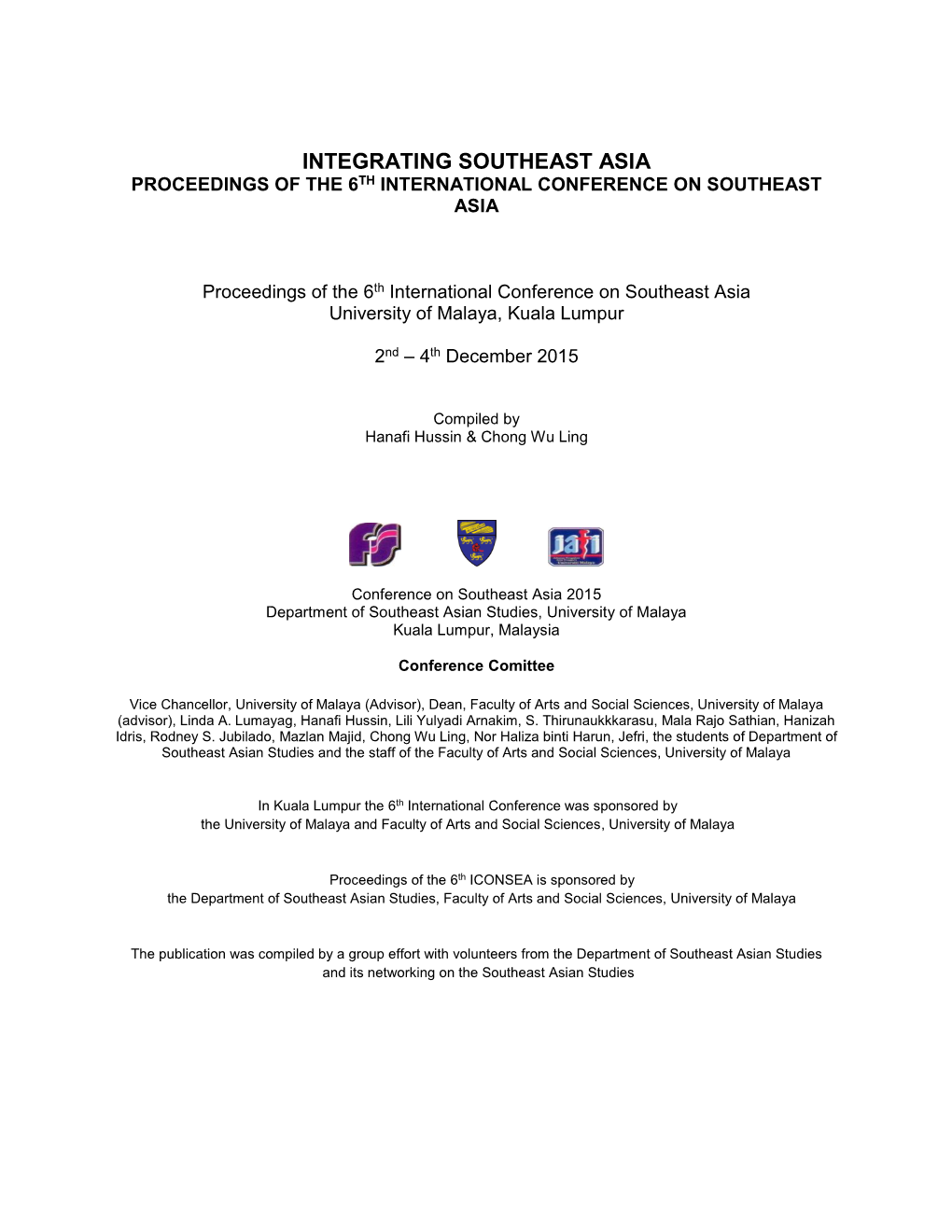 Integrating Southeast Asia Proceedings of the 6Th International Conference on Southeast Asia