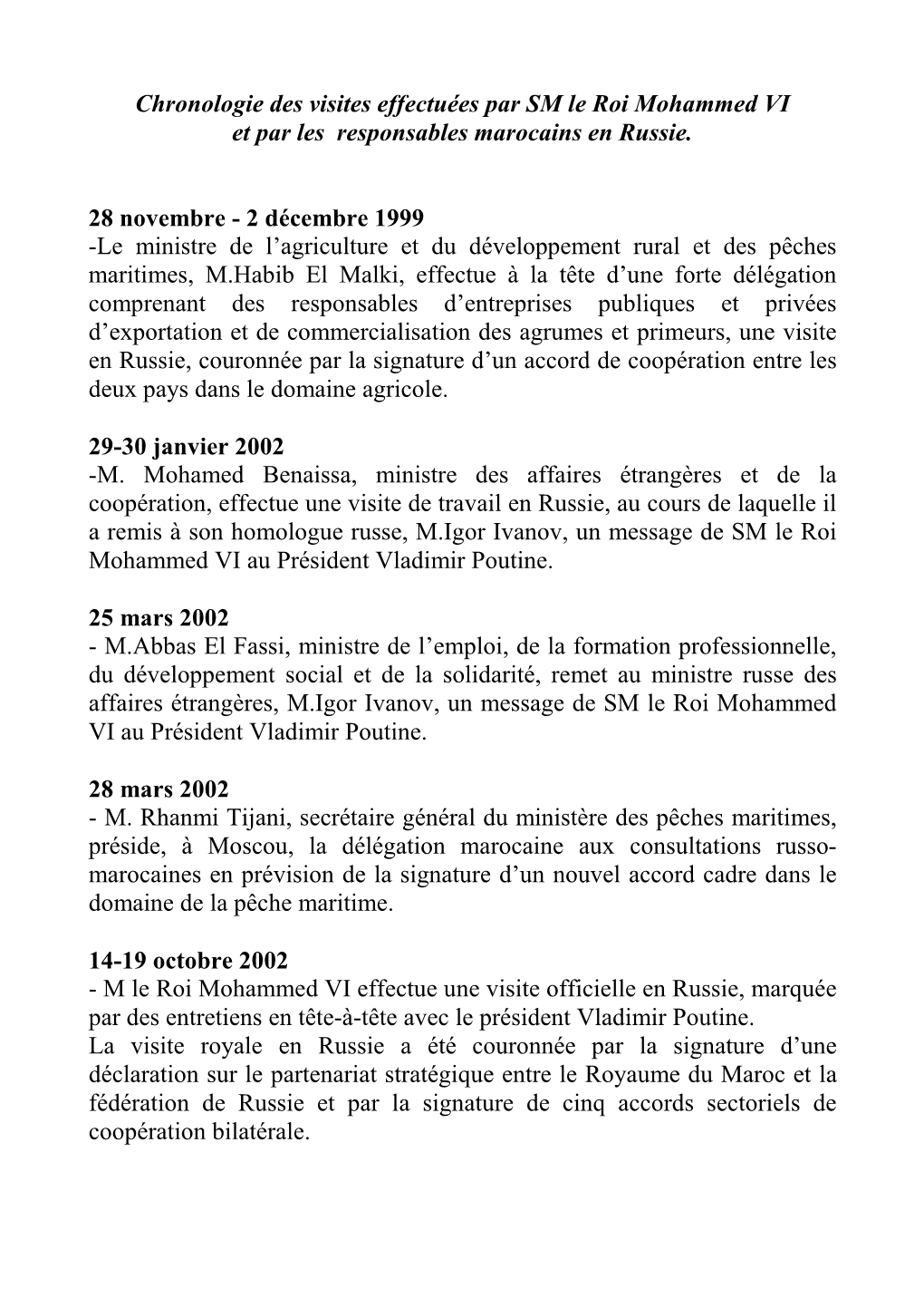 Chronologie Des Visites Effectuées Par SM Le Roi Mohammed VI Et Par Les Responsables Marocains En Russie