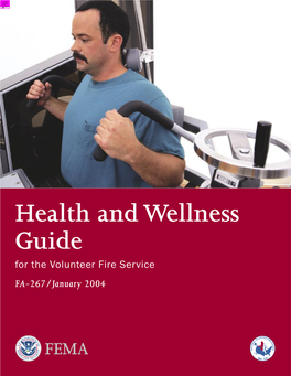 Health and Wellness Guide for the Volunteer Fire Service FA-267/January 2004 Mission Statement