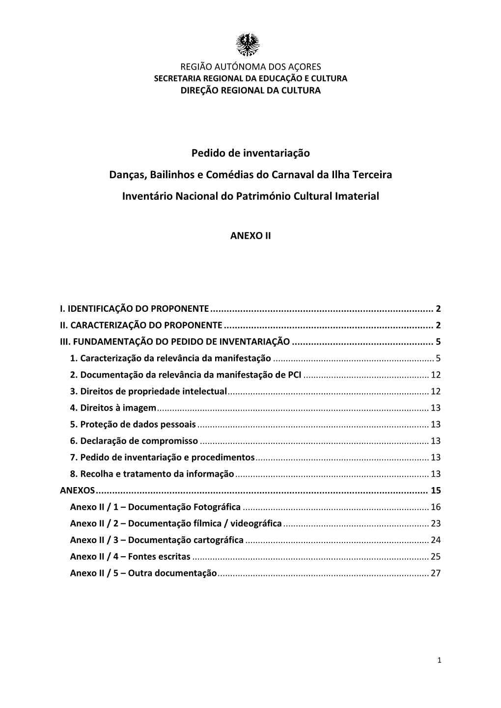 Pedido De Inventariação Danças, Bailinhos E Comédias Do Carnaval Da Ilha Terceira Inventário Nacional Do Património Cultural Imaterial