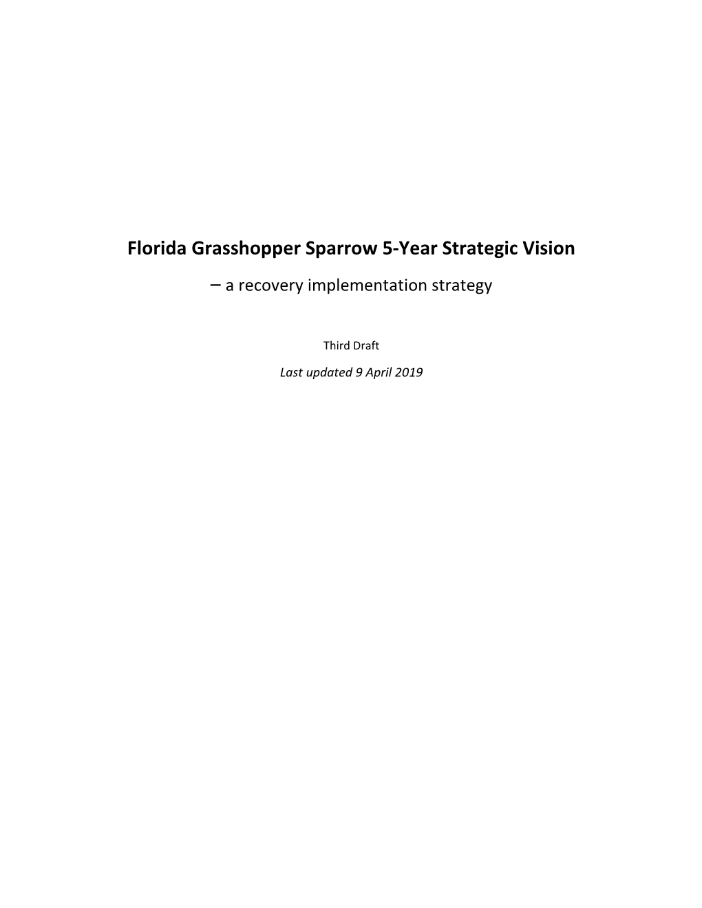 Florida Grasshopper Sparrow 5-Year Strategic Vision – a Recovery Implementation Strategy
