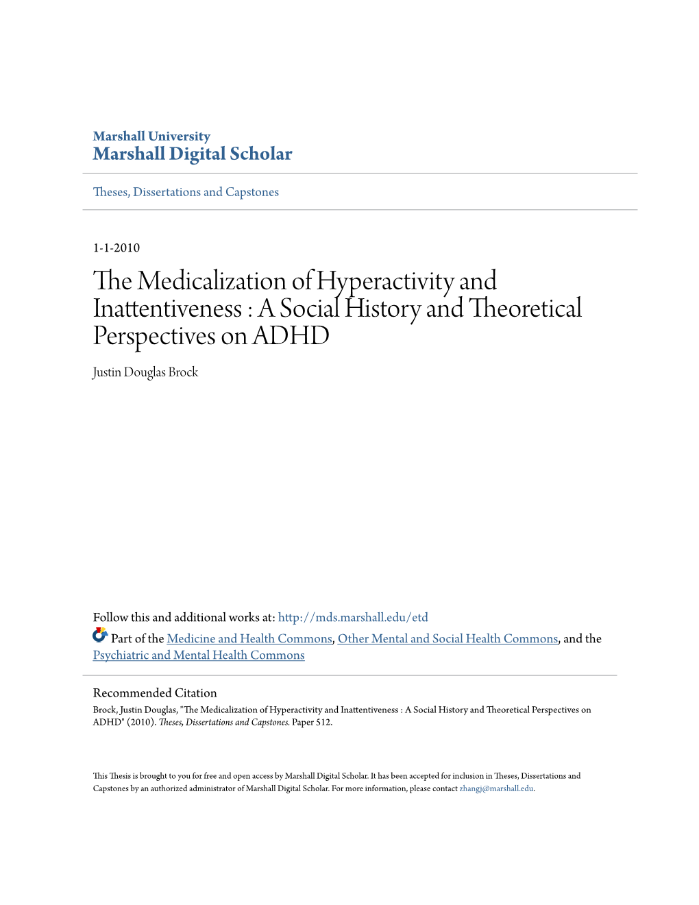 The Medicalization of Hyperactivity and Inattentiveness : a Social History and Theoretical Perspectives on ADHD