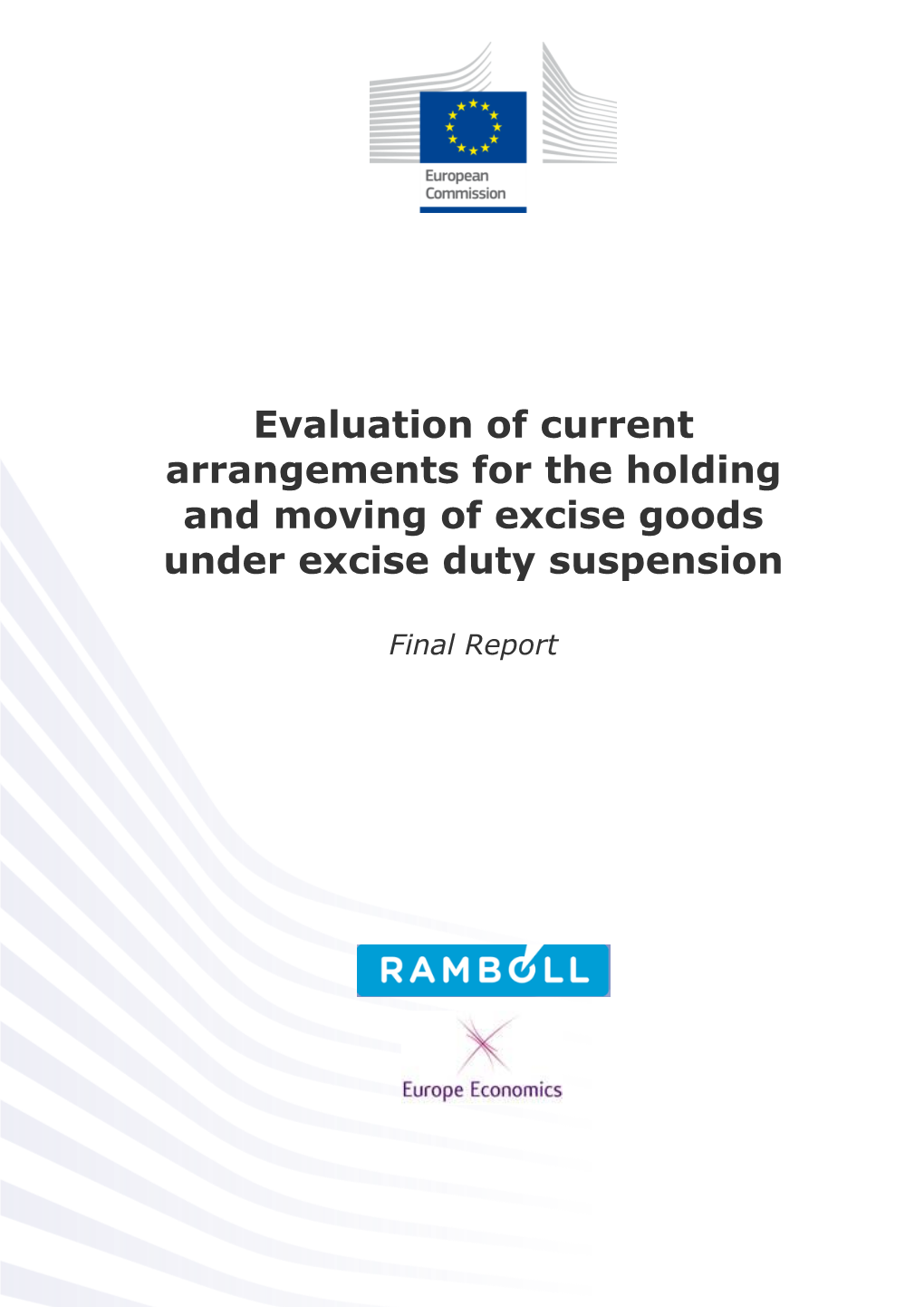 Evaluation of Current Arrangements for the Holding and Moving of Excise Goods Under Excise Duty Suspension