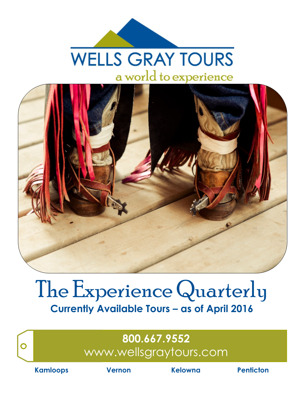 The Experience Quarterly Currently Available Tours – As of April 2016