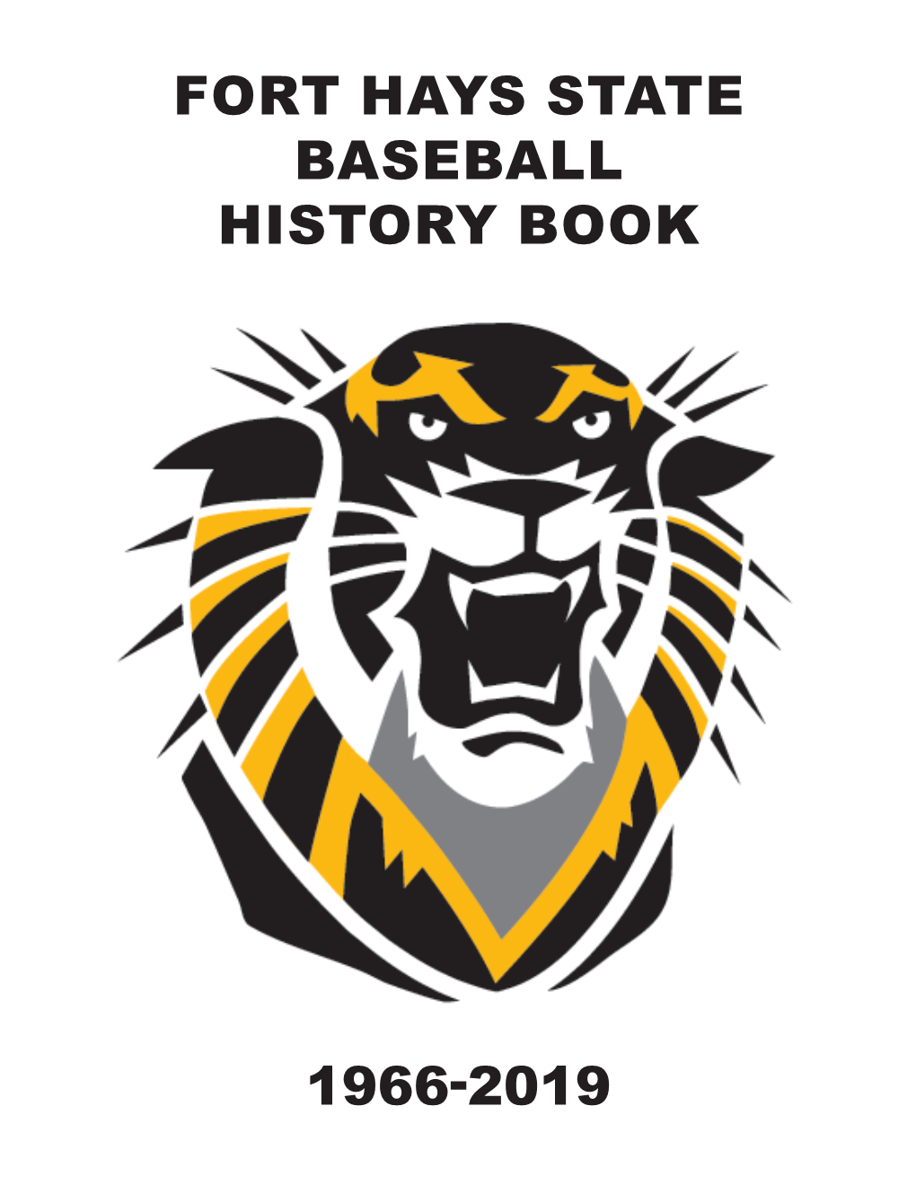 Fort Hays State Baseball History Book 1966-2019