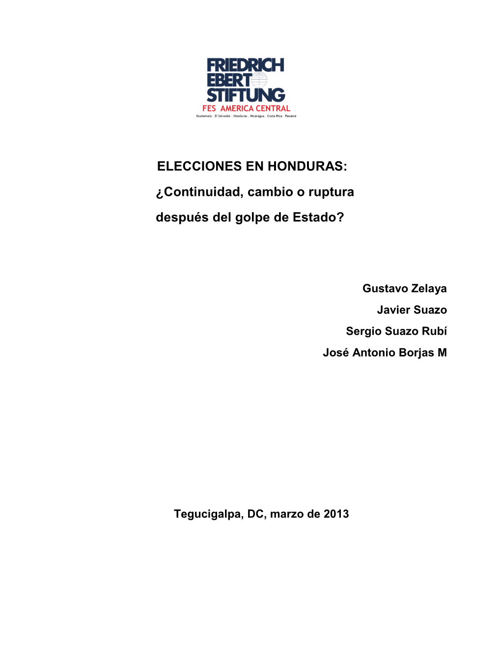 ELECCIONES EN HONDURAS: ¿Continuidad, Cambio O Ruptura Después Del Golpe De Estado?