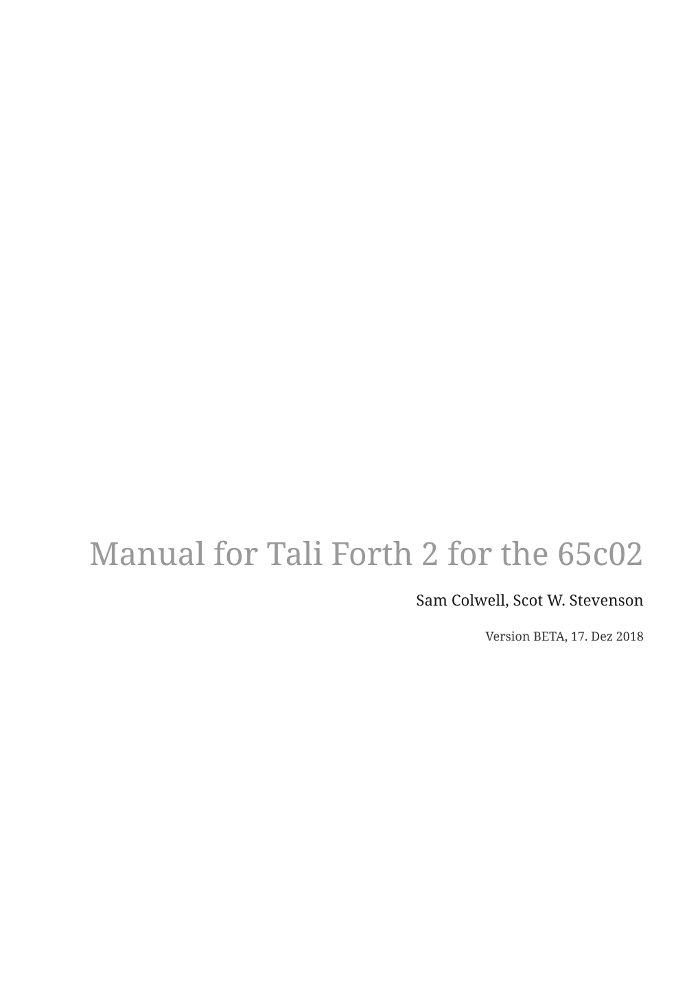 Manual for Tali Forth 2 for the 65C02