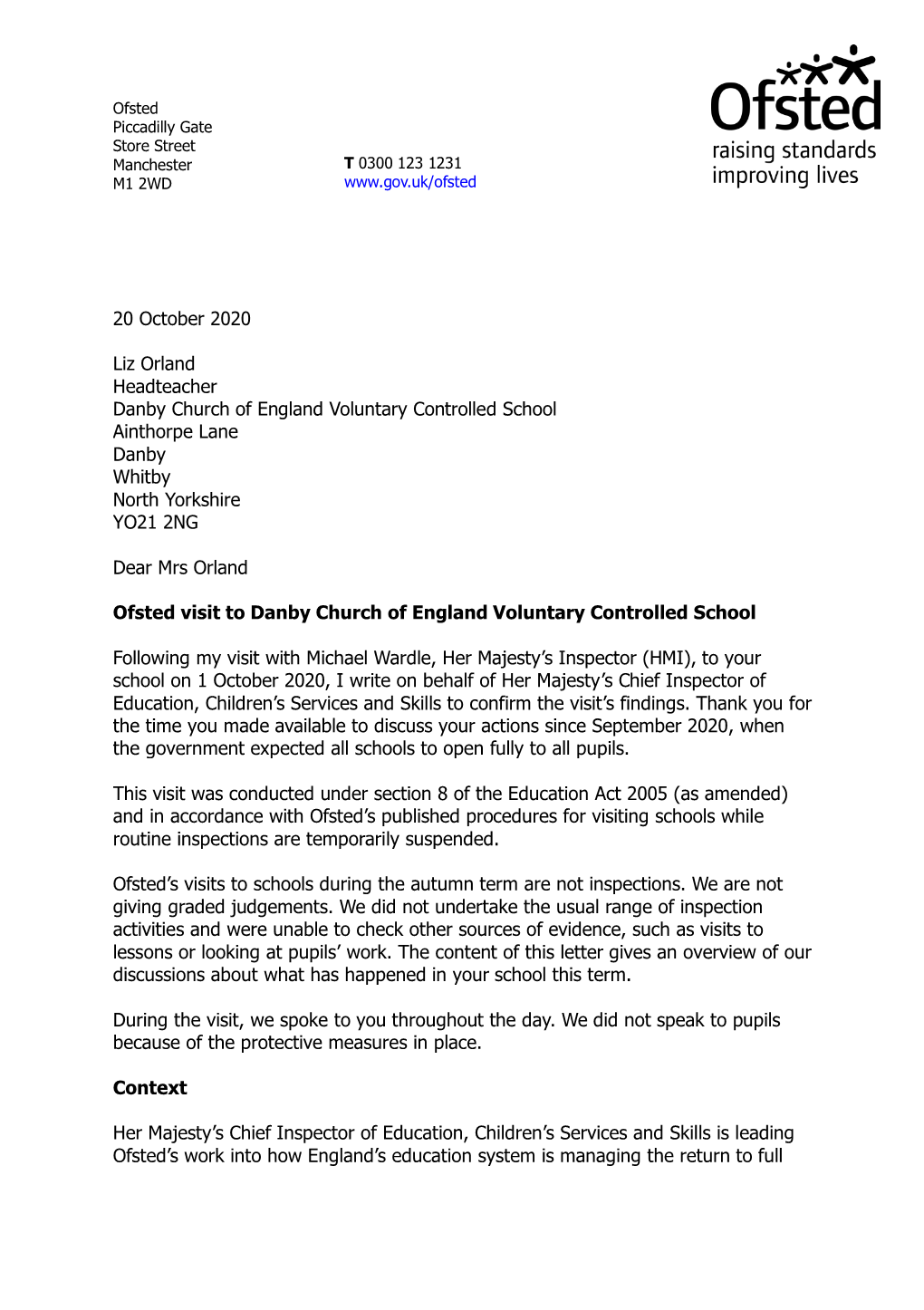 20 October 2020 Liz Orland Headteacher Danby Church of England Voluntary Controlled School Ainthorpe Lane Danby Whitby North