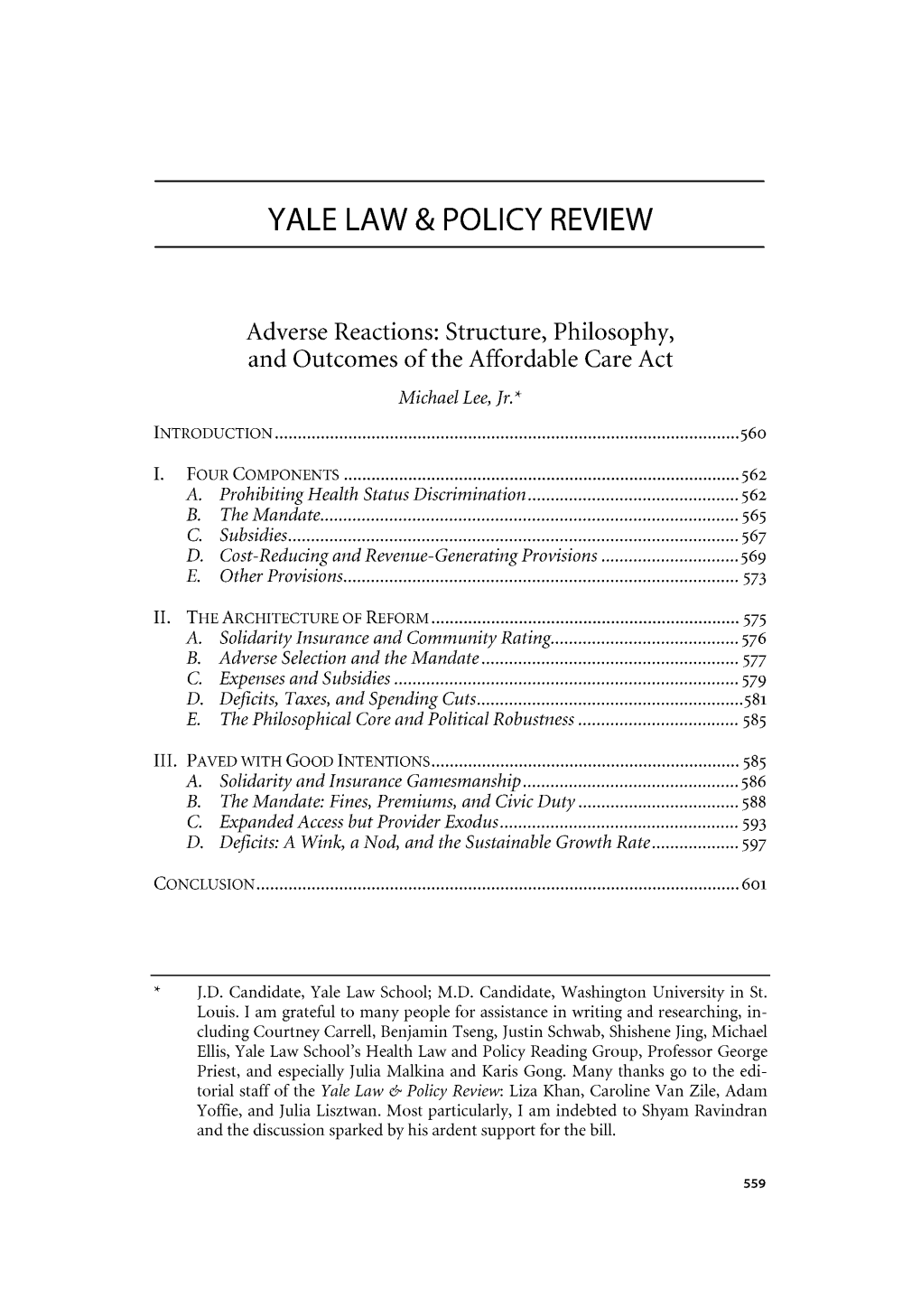 Structure, Philosophy, and Outcomes of the Affordable Care Act Michael Lee, Jr.*