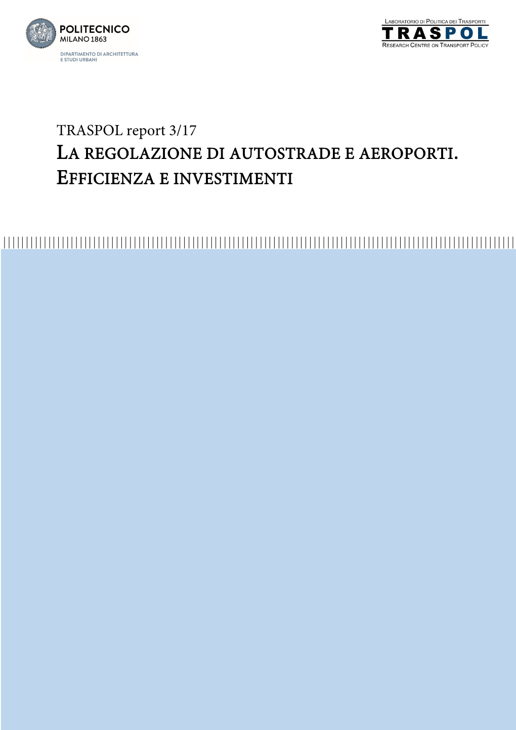 La Regolazione Di Autostrade E Aeroporti. Efficienza E Investimenti