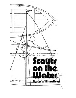 CHAPTER SEVEN the SEA SCOUT TROOP 49 Headquarters; Atmosphere; Ceremonial; Bosun's Call