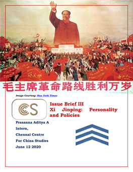 Xi Jinping: Personality and Policies Prasanna Aditya a Intern, Chennai Centre for China Studies June 12 2020