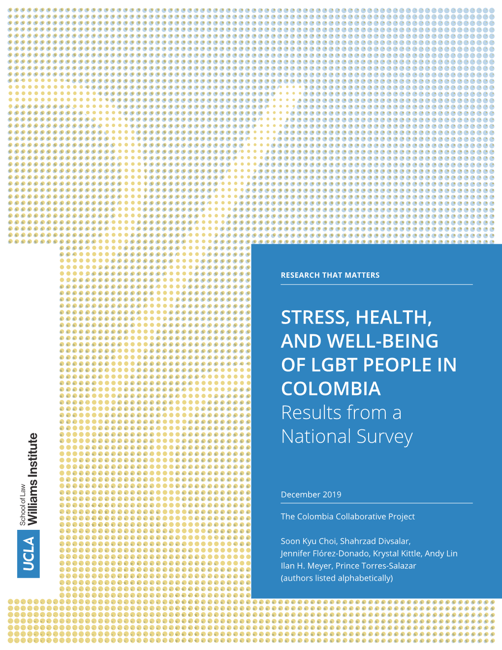 STRESS, HEALTH, and WELL-BEING of LGBT PEOPLE in COLOMBIA Results from a National Survey