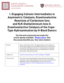I. Engaging Cationic Intermediates in Asymmetric Catalysis: Enantioselective Reactions of Carbenium Ions and N,N-Dialkyliminium Ions II