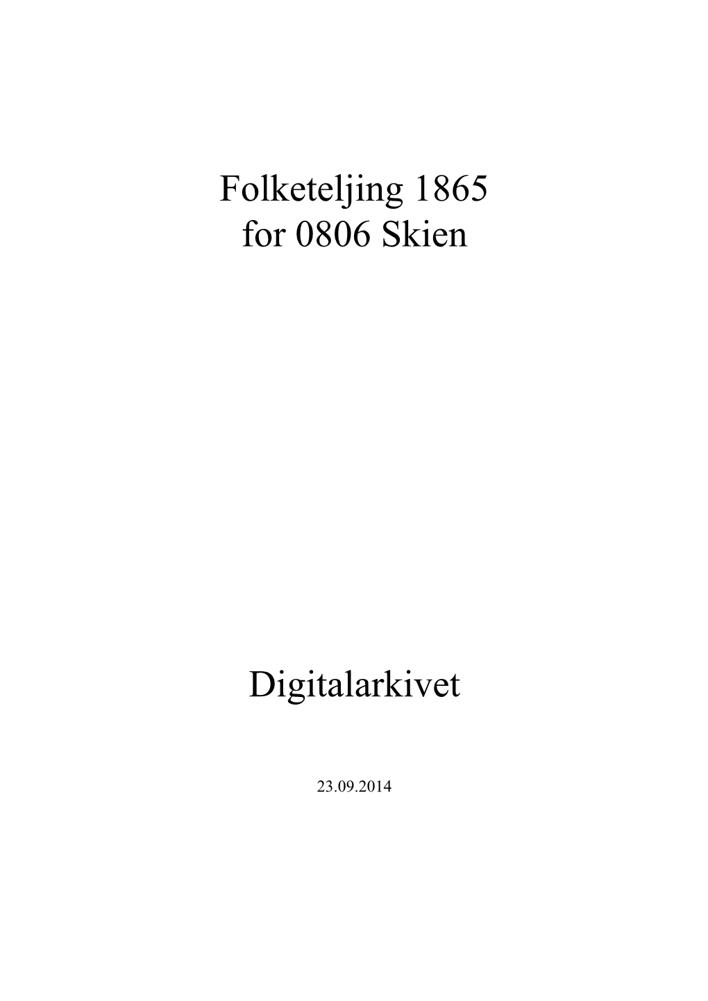 Folketeljing 1865 for 0806 Skien Digitalarkivet