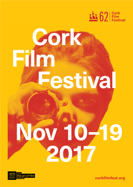 Cork Film Festival 2017 Awards Ceremony Join Us in Celebrating Excellence in Flmmaking at the Cork Film Festival Awards