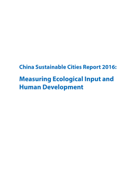 China Sustainable Cities Report 2016: Measuring Ecological Input and Human Development This Research Paper Should Be Referenced As: UNDP (2016)