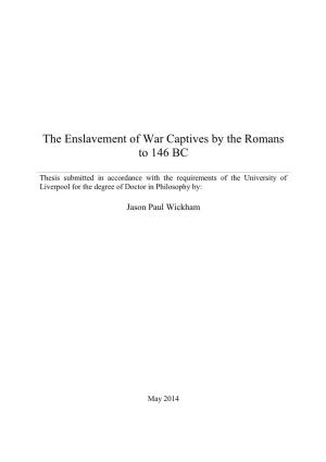 The Enslavement of War Captives by the Romans to 146 BC