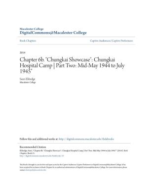 Chapter 6B. "Chungkai Showcase": Chungkai Hospital Camp | Part Two: Mid-May 1944 to July 1945" Sears Eldredge Macalester College