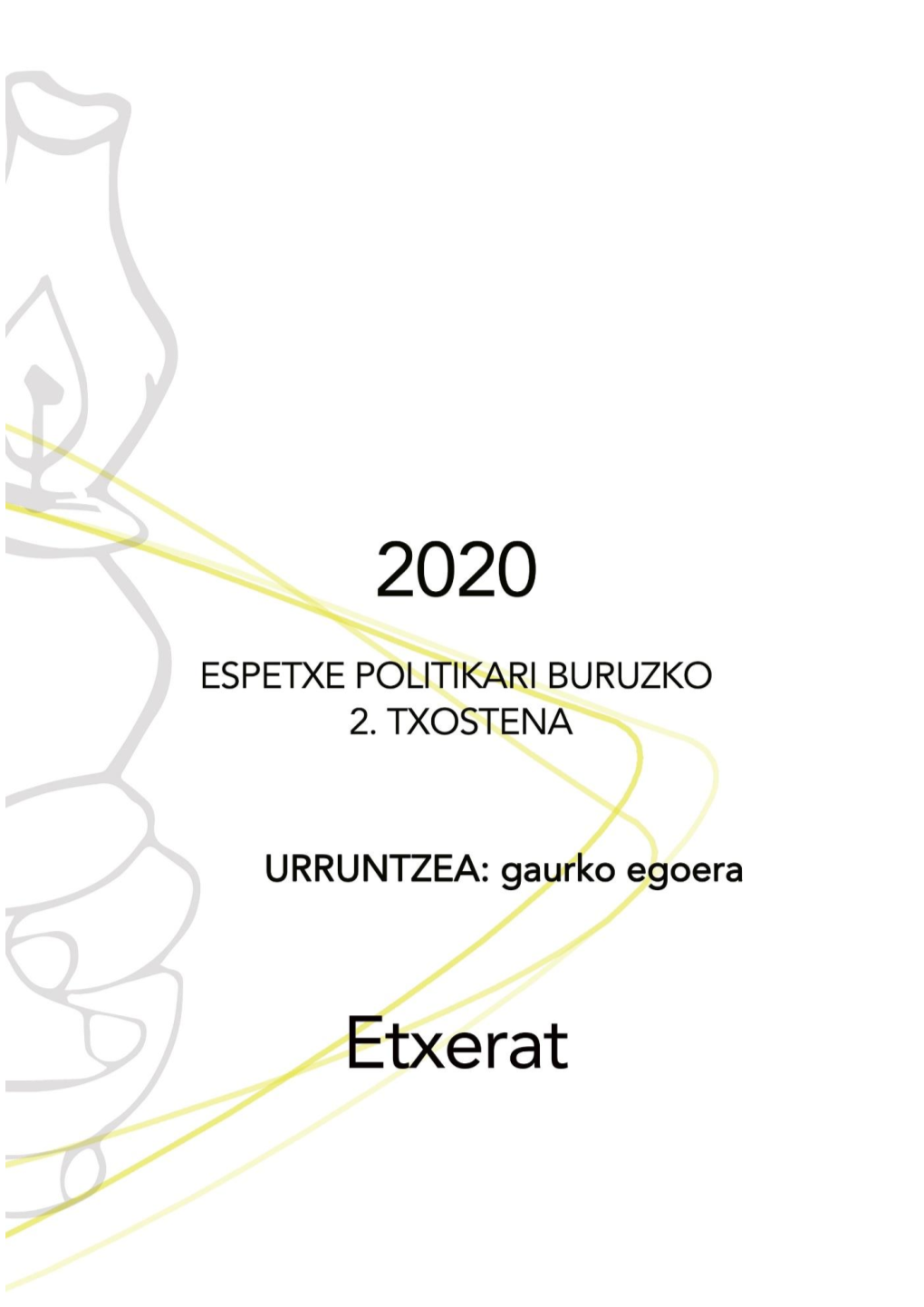 Etxerat – Urruntzea: Gaurko Egoera