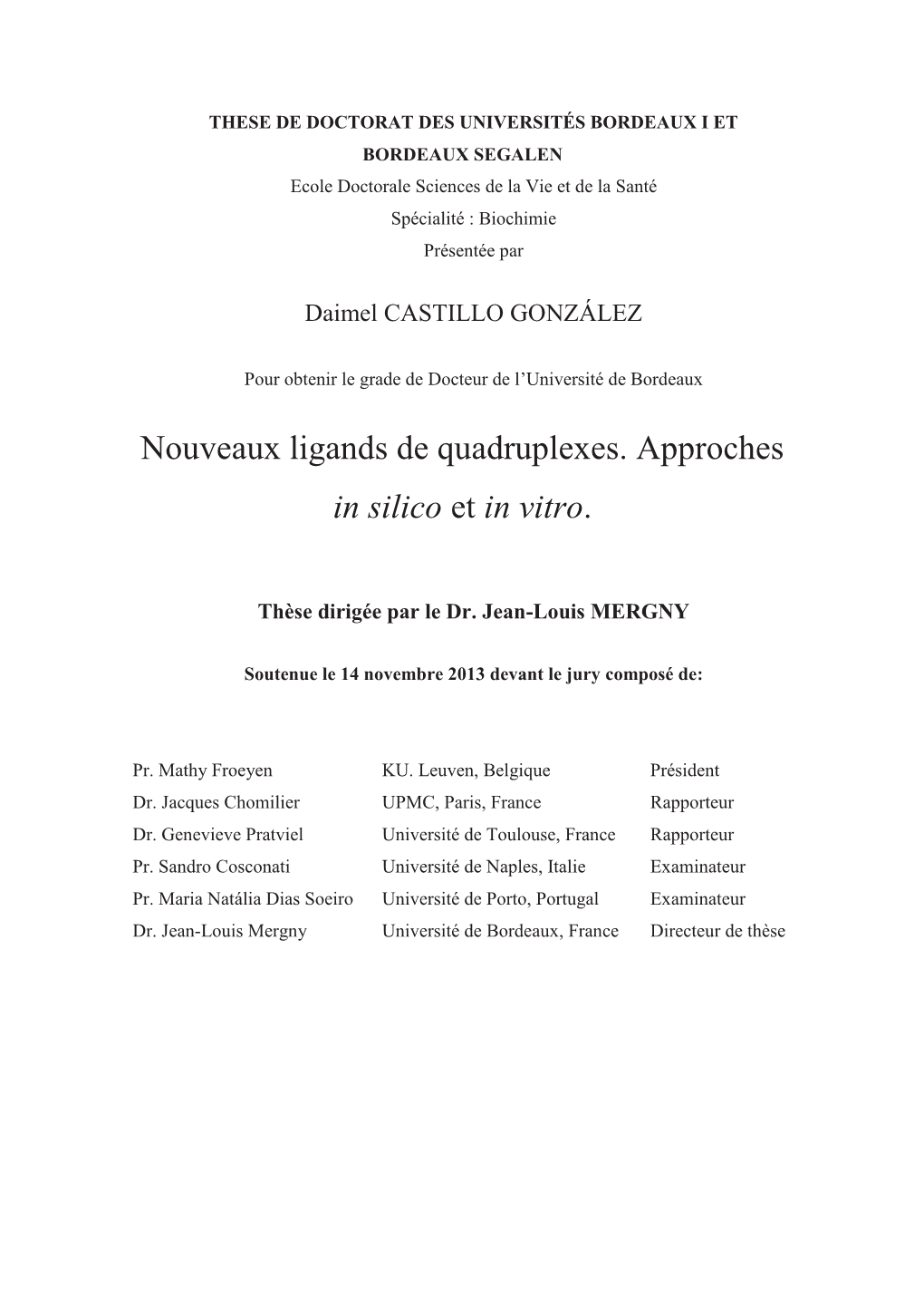 Nouveaux Ligands De Quadruplexes. Approches in Silico Et in Vitro