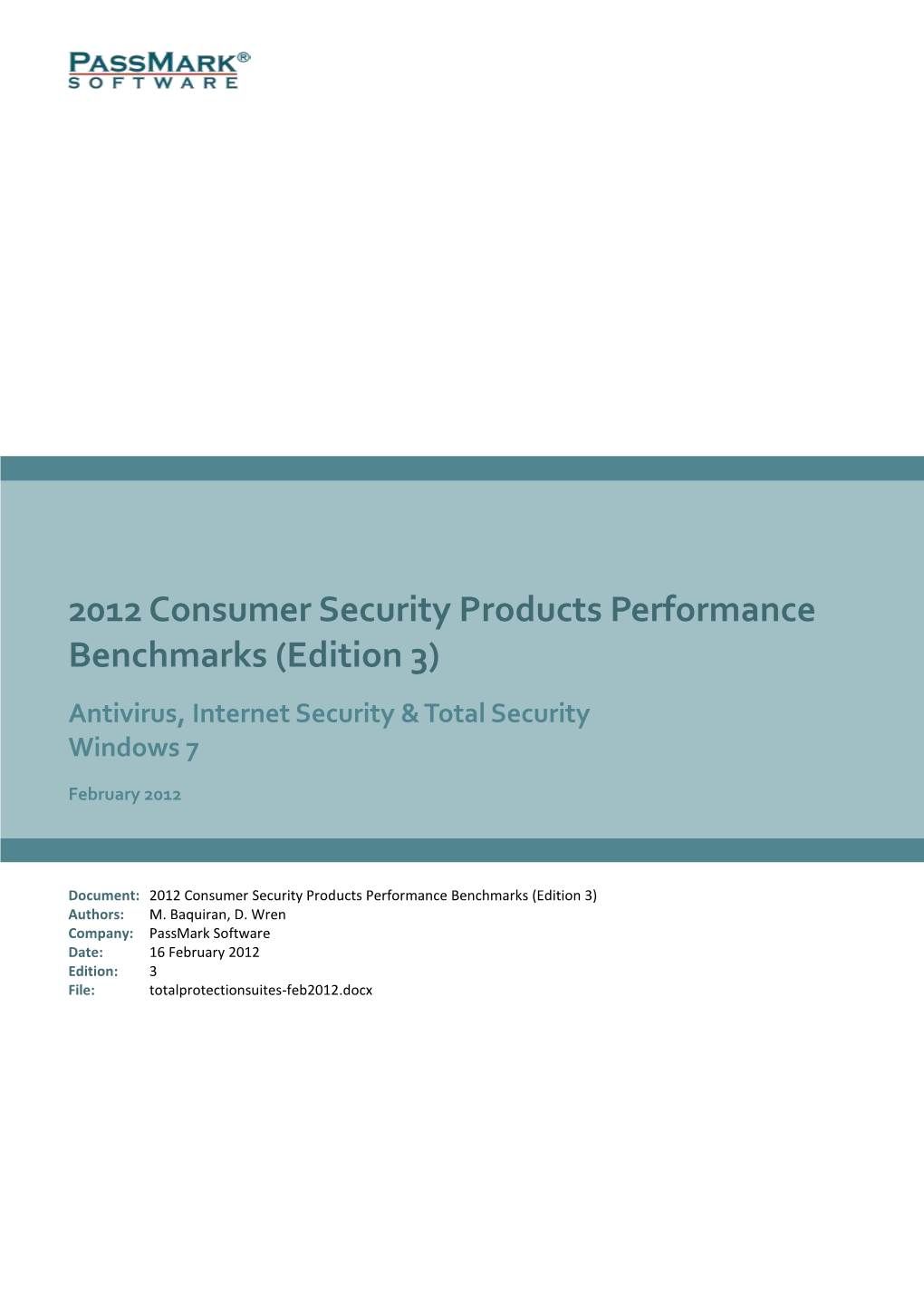 2012 Consumer Security Products Performance Benchmarks (Edition 3) Antivirus, Internet Security & Total Security Windows 7