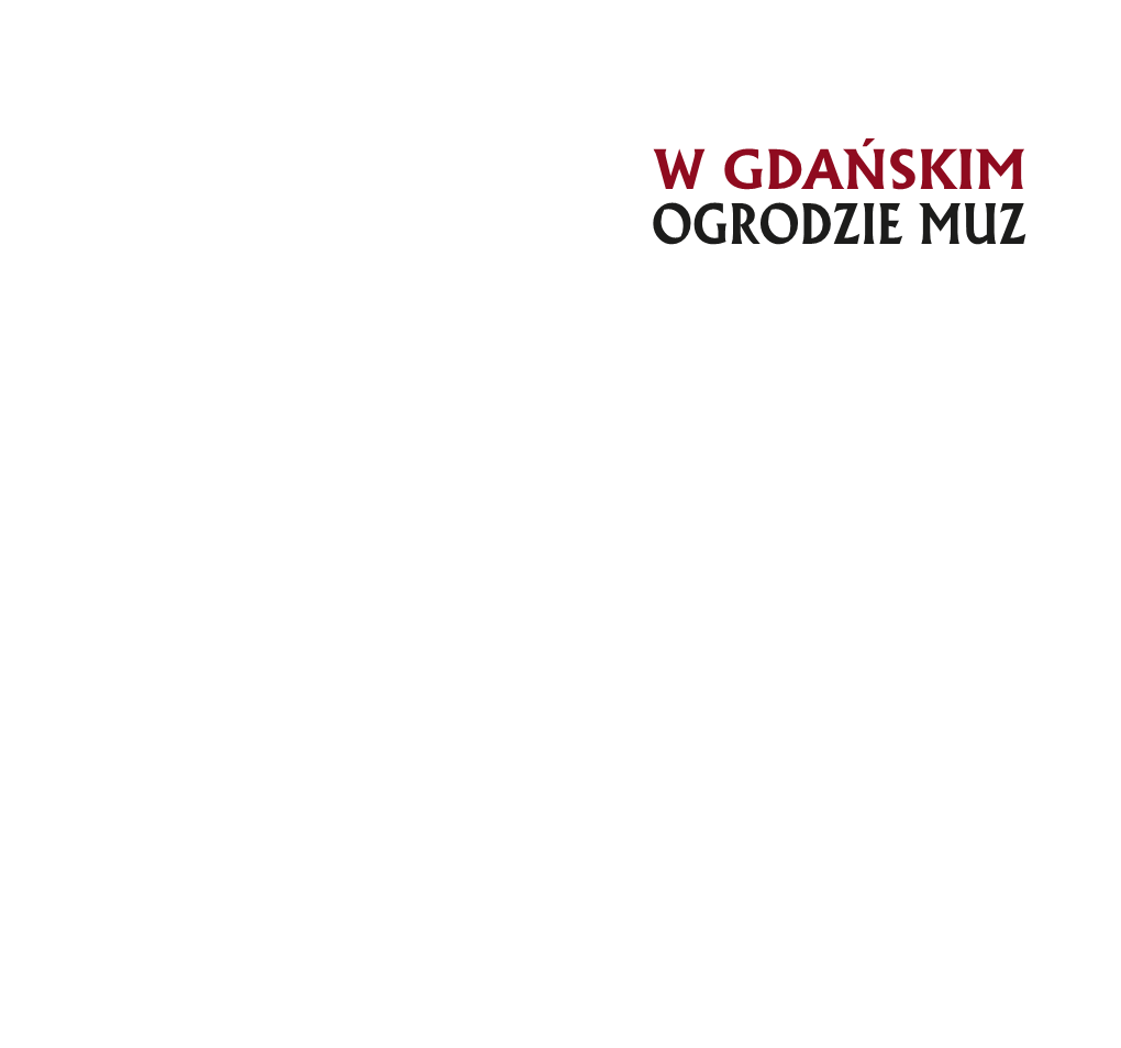 W Gdańskim Ogrodzie Muz