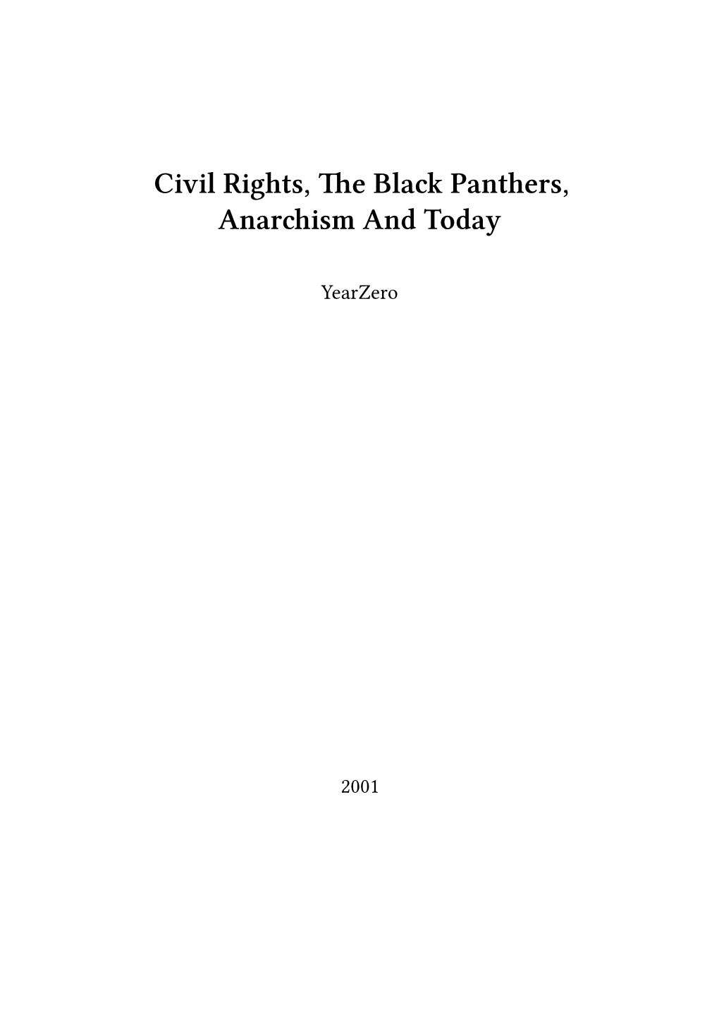 Civil Rights, the Black Panthers, Anarchism and Today