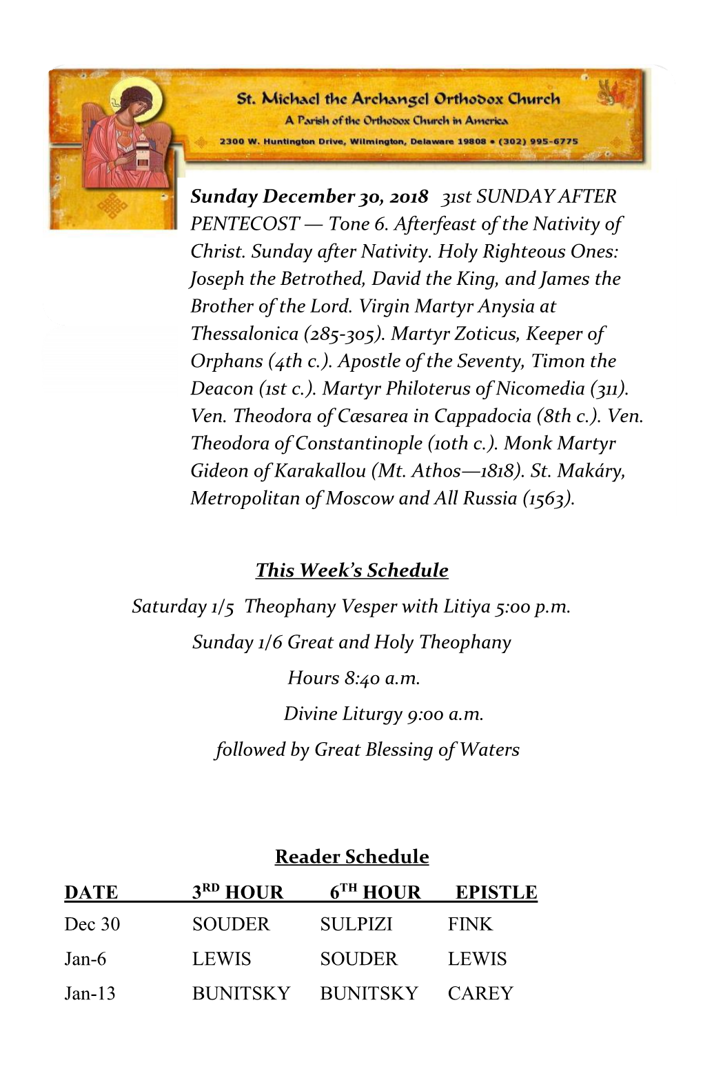 This Week's Schedule Saturday 1/5 Theophany Vesper with Litiya 5:00